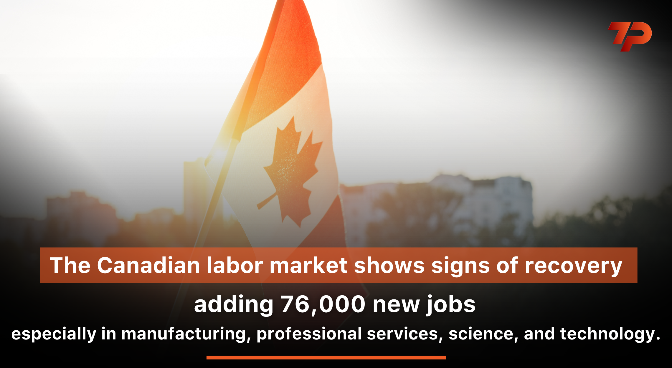 The Canadian labor market shows signs of recovery, adding 76,000 new ...