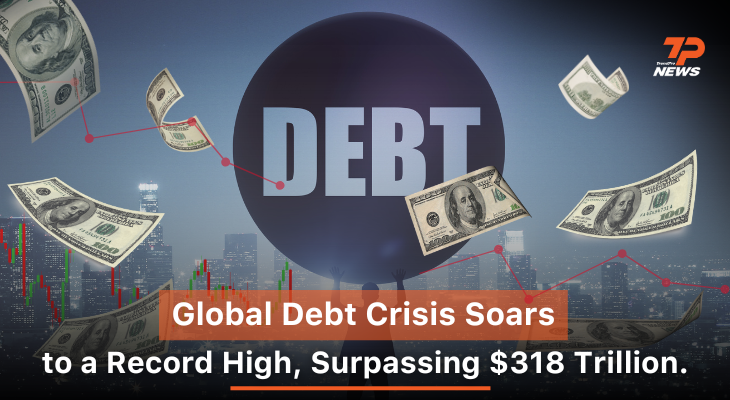 Global Debt Crisis Soars to a Record High, Surpassing $318 Trillion ...