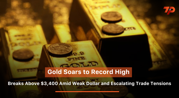 Gold Soars to Record High, Breaks Above $3,400 Amid Weak Dollar and ...