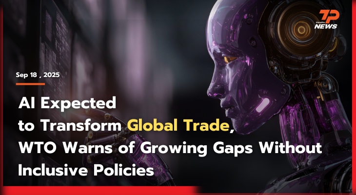 AI Expected to Transform Global Trade, WTO Warns of Growing Gaps ...
