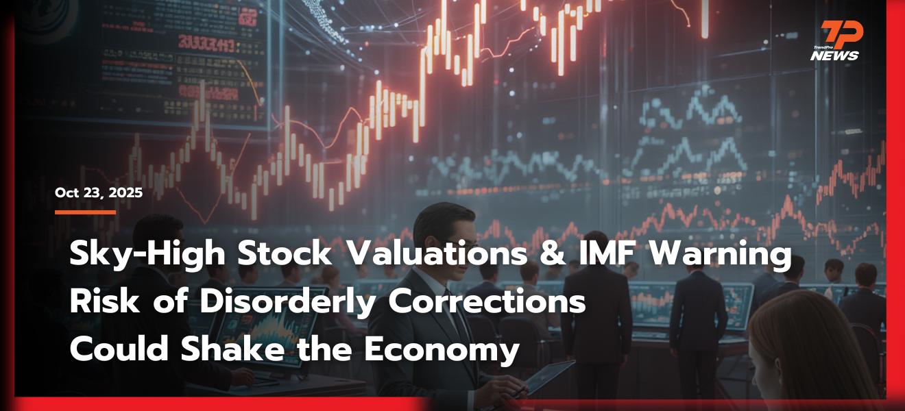 Sky-High Stock Valuations & IMF Warning: Risk of Disorderly Corrections ...